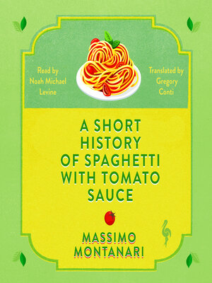 cover image of A Short History of Spaghetti with Tomato Sauce